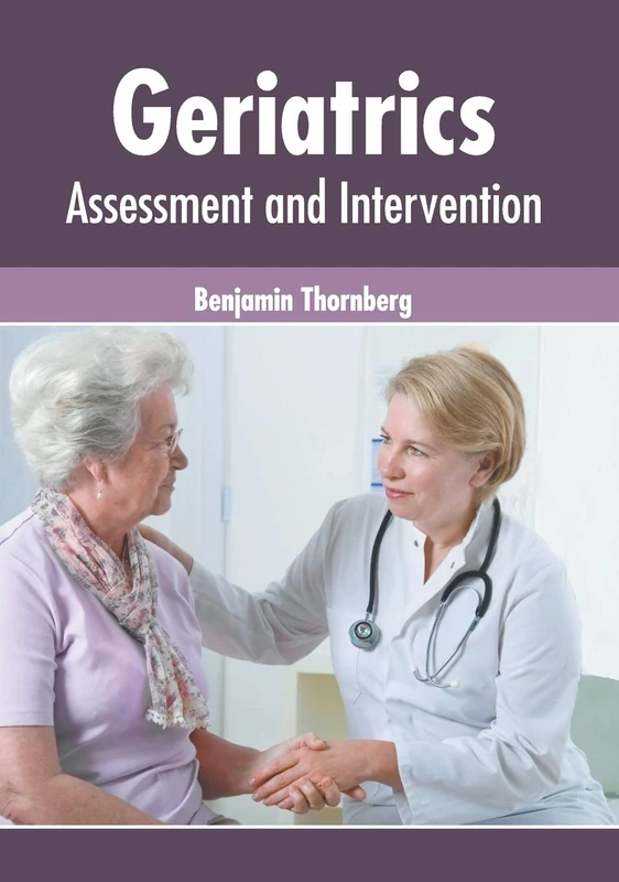 Geriatrics: Assessment and Intervention