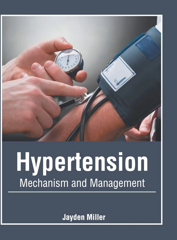 Hypertension: Mechanism and Management - Foster Academics