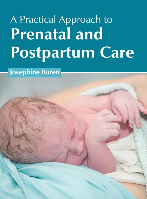 A Practical Approach to Prenatal and Postpartum Care