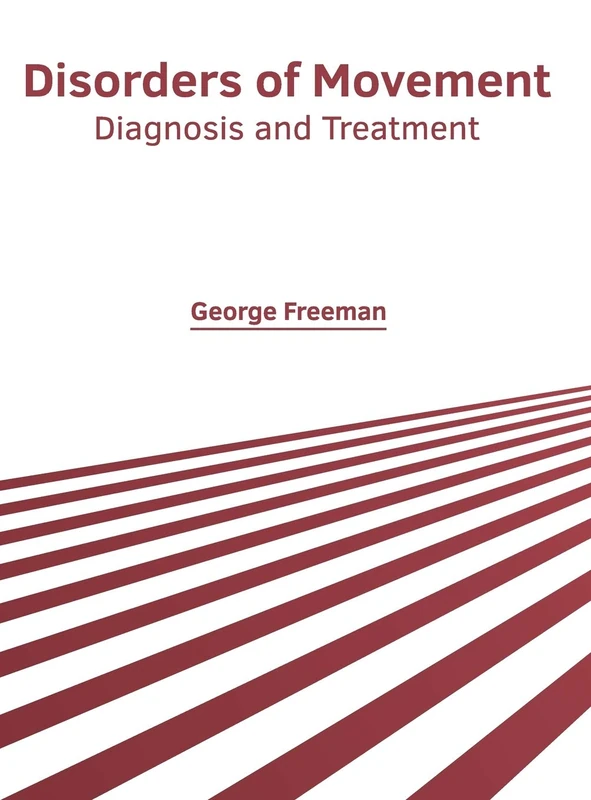 Disorders of Movement: Diagnosis and Treatment