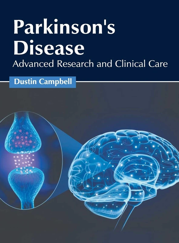 Parkinson's Disease: Advanced Research and Clinical Care
