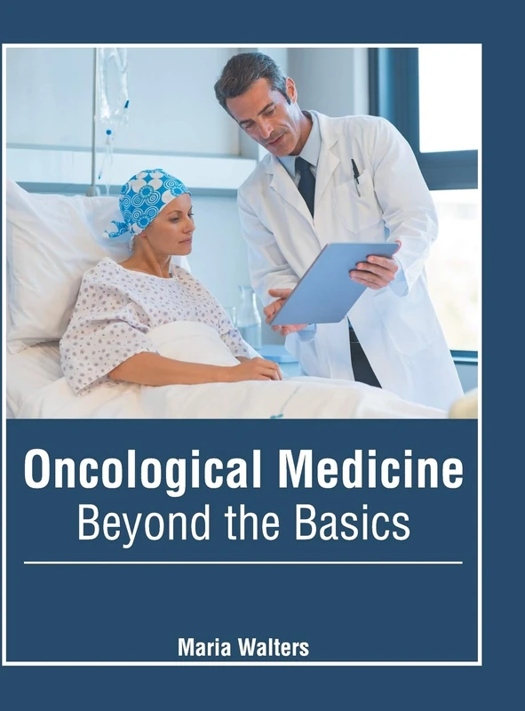 Oncological Medicine: Beyond the Basics