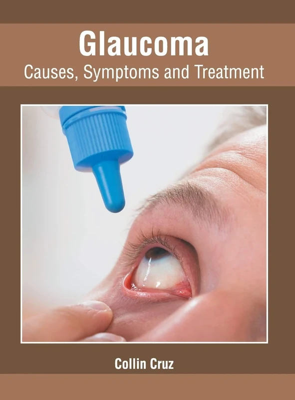 Glaucoma: Causes, Symptoms and Treatment