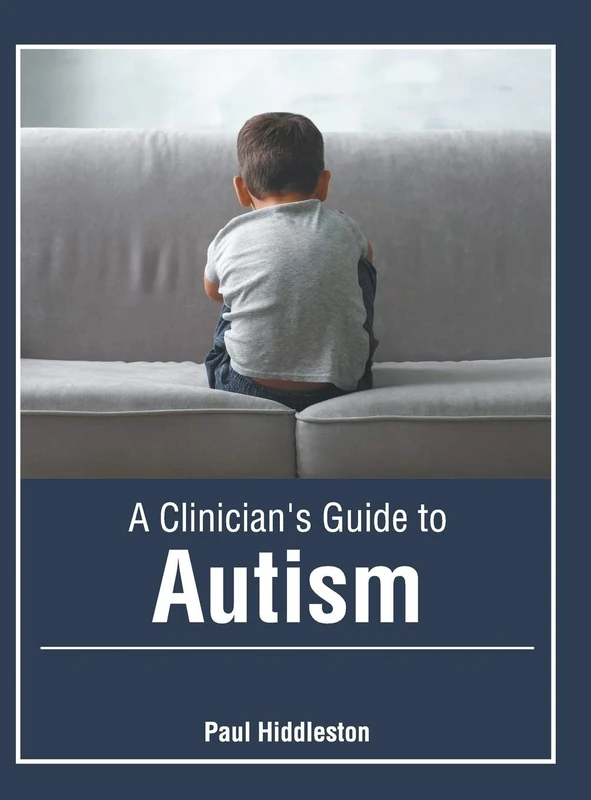A Clinician's Guide to Autism