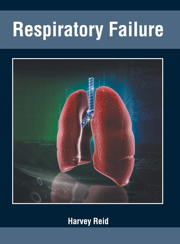 Respiratory Failure by Foster Academics - Medical Book