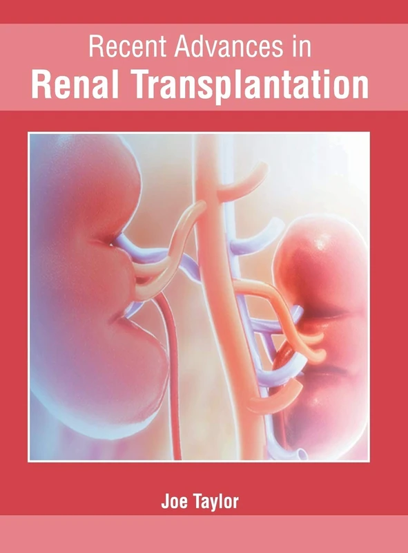 Foster Academics - Recent Advances in Renal Transplantation