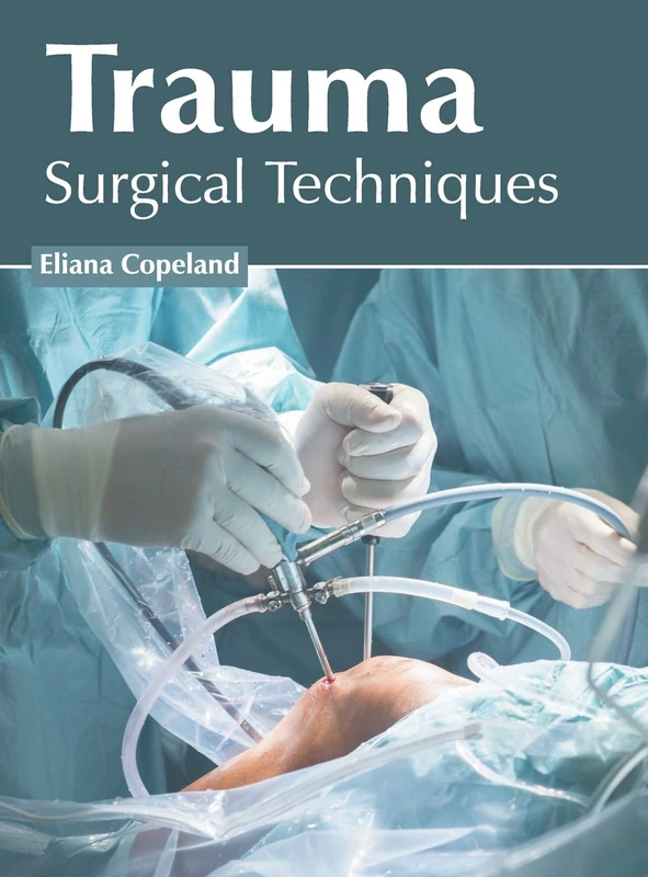 Trauma: Surgical Techniques