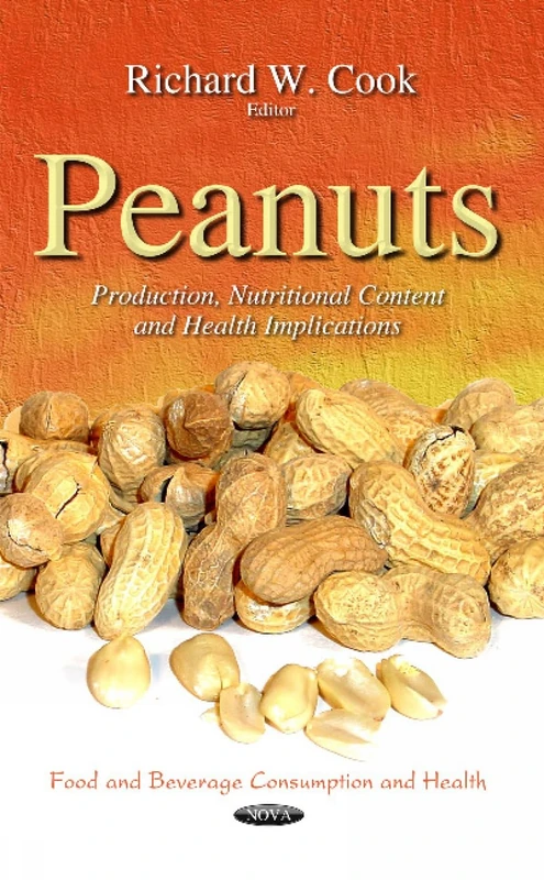 PEANUTS PRODUCTION NUTRITIONAL CONTE: Production, Nutritional Content & Health Implications (Food and Beverage Consumption and Health) - Image 1