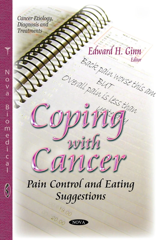 COPING WITH CANCER PAIN CONTROL AND EA: Pain Control & Eating Suggestions (Cancer Etiology, Diagnosis and Treatments)
