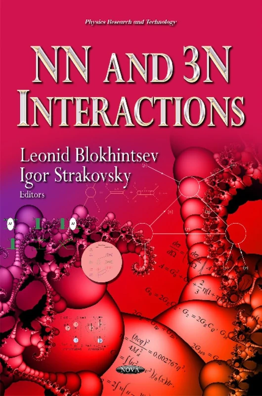 NN and 3N Interactions (Physics Research and Technology) Book