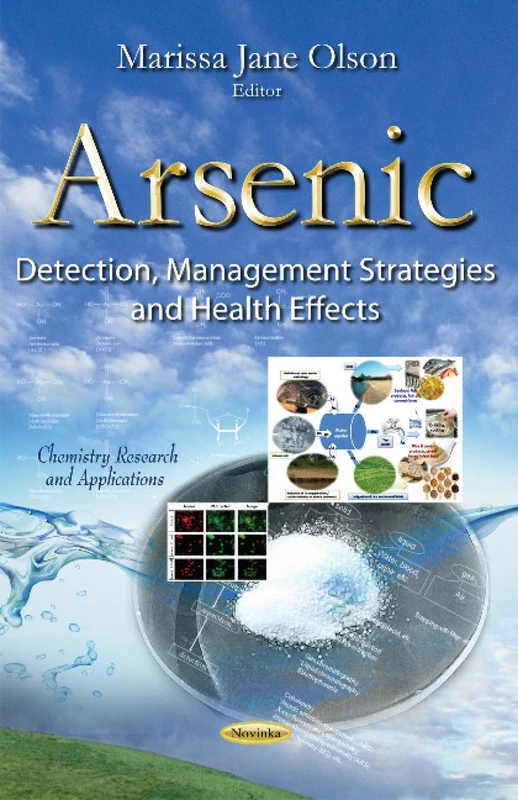 ARSENIC DETECTION MANAGEMENT STRATEG: Detection, Management Strategies & Health Effects (Chemistry Research and Applications)