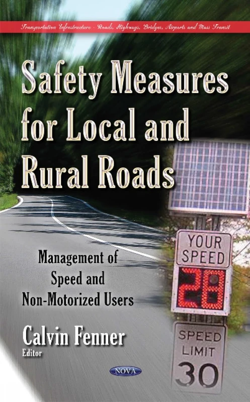 SAFETY MEASURES FOR LOCAL AND RURAL ROA: Management of Speed & Non-Motorized Users (Transportation Infrastructure-roads, Highways, Bridges, Airports and Mass Transit)