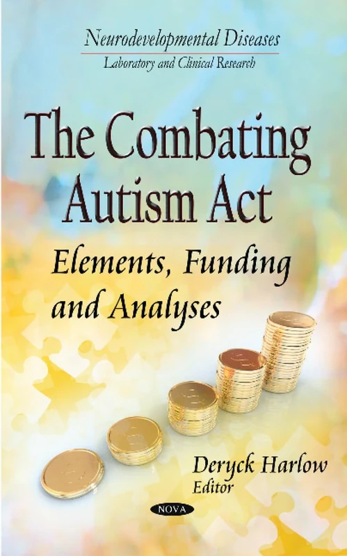 THE COMBATING AUTISM ACT ELEMENTS FU: Elements, Funding & Analyses (Neurodevelopmental Diseases - Laboratory and Clinical Research)