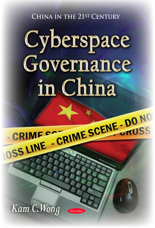 Cyberspace Governance in China: China in the 21st Century