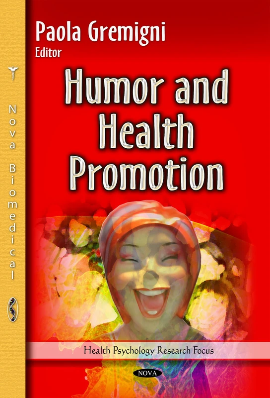 HUMOR AND HEALTH PROMOTION (Health Psychology Research Focus)