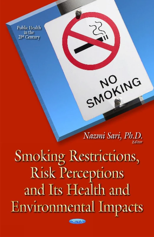 SMOKING RESTRICTIONS RISK PERCEPTIONS (Public Health in the 21st Century)
