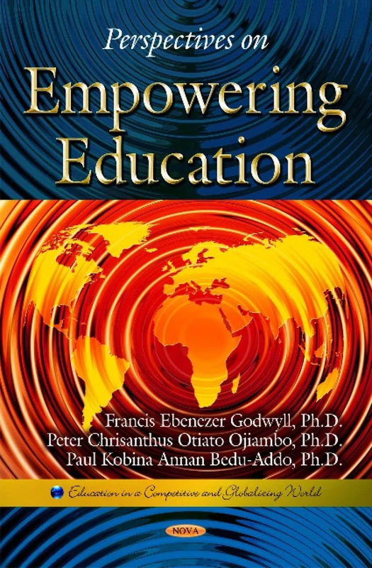 PERSPECTIVES ON EMPOWERING EDUCATION (Education in a Competitive and Globalizing World)