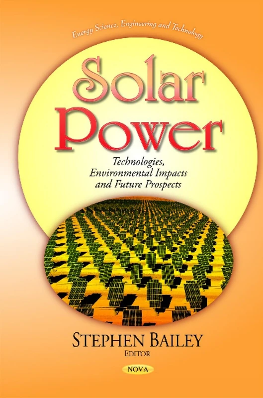 Solar Power Technologies - Environmental Impacts and Prospects
