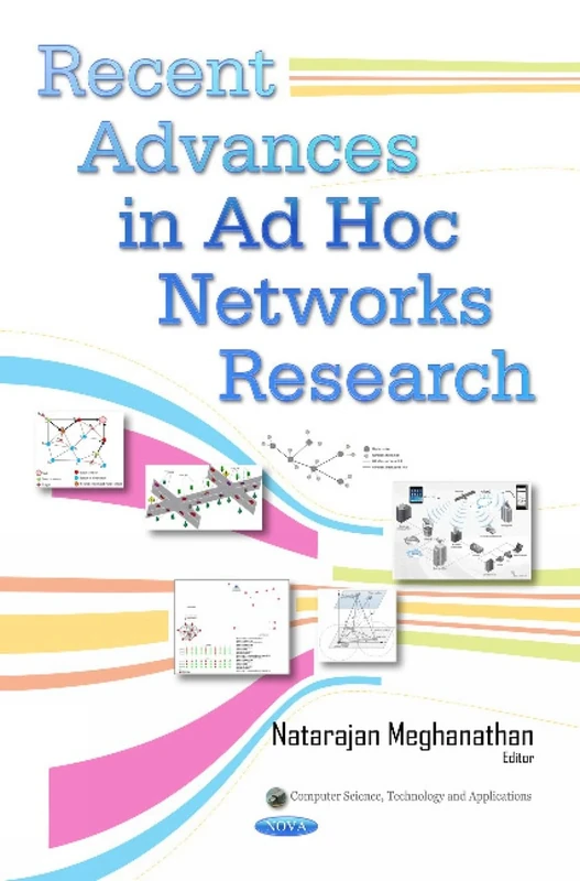 RECENT ADVANCES IN AD HOC NETWORKS RESE (Computer Science, Technology and Applications)