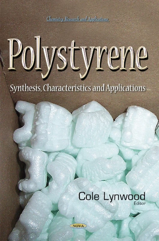 Polystyrene: Synthesis, Characteristics and Applications (Chemistry Research and Applications)