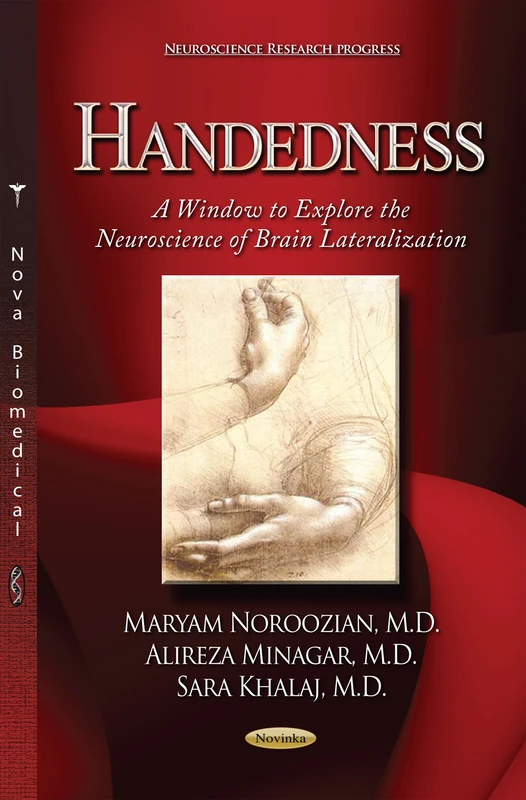 HANDEDNESS A WINDOW TO EXPLORE THE NEU: A Window to Explore the Neuroscience of Laterality (Neuroscience Research Progress)