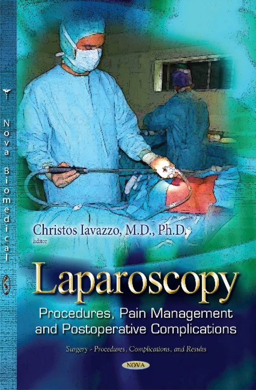 Laparoscopy: Procedures, Pain Management and Postoperative Complications (Surgery, Procedures, Complications, and Results)