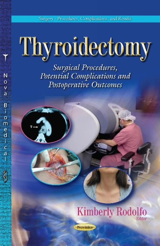 THYROIDECTOMY SURGICAL PROCEDURES PO: Surgical Procedures, Potential Complications and Postoperative Outcomes (Surgery - Procedures, Complications, and Results) - Image 1