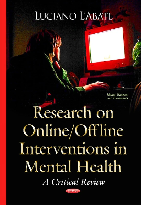 Research on Online / Offline Interventions in Mental Health: A Critical Review (Mental Illnesses and Treatments)
