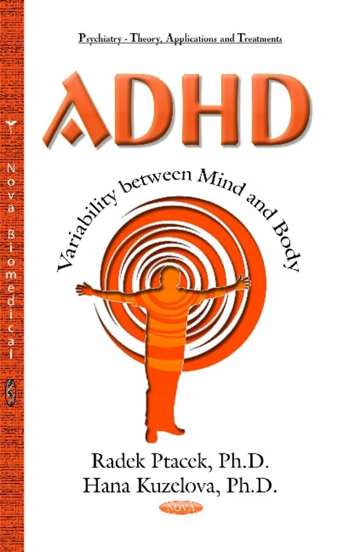 ADHD Variability between Mind and Body (Psychiatry - Theory, Applications and Treatments)