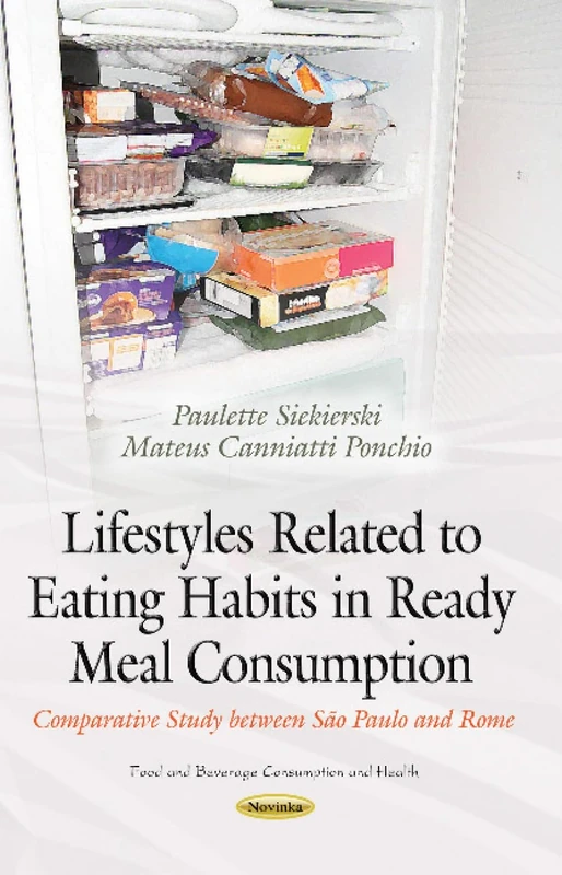 Lifestyles Related to Eating Habits in Ready Meal Consumption: Comparative Study between São Paulo & Rome (Food and Beverage Consumption and Health)