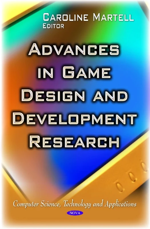 Advances in Game Design and Development Research (Computer Science, Technology and Applications)