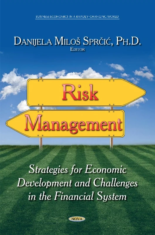 Risk Management: Strategies for Economic Development and Challenges in the Financial System (Business Economics in a Rapidly-changing World)
