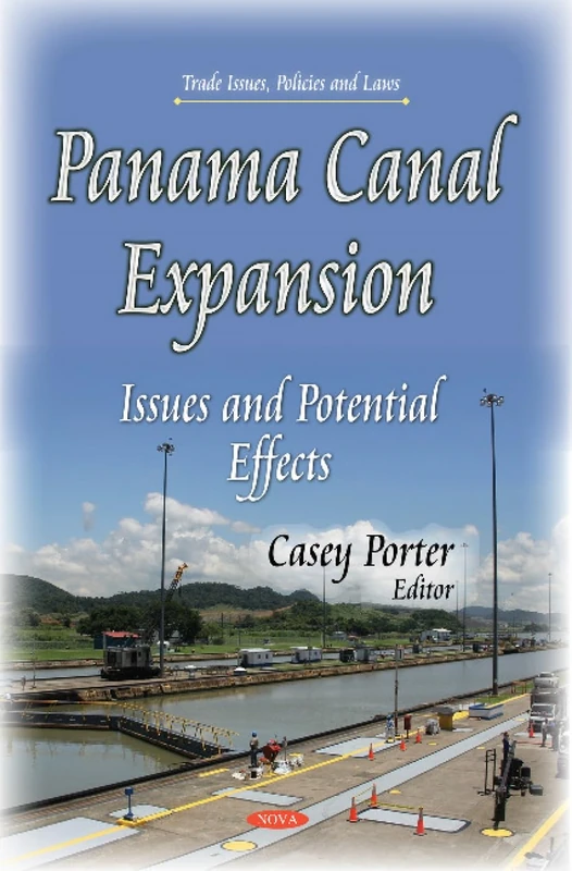 Panama Canal Expansion: Issues and Potential Effects Book