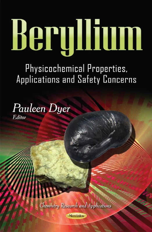 Beryllium: Physicochemical Properties, Applications and Safety Concerns (Chemistry Research and Applications) - Image 1
