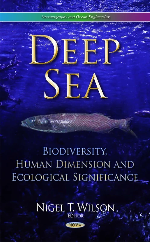 Deep Sea: Biodiversity, Human Dimension & Ecological Significance (Oceanography and Ocean Engineering) - Image 1