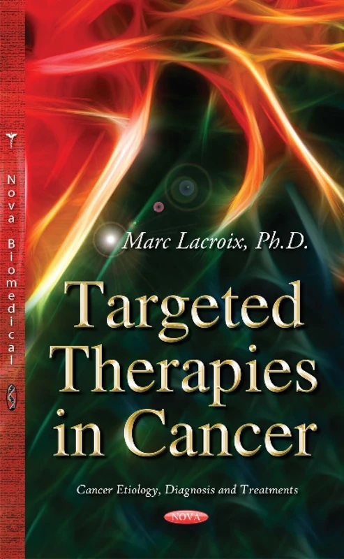Targeted Therapies in Cancer (Cancer Etiology Diagnosis and Treatments)