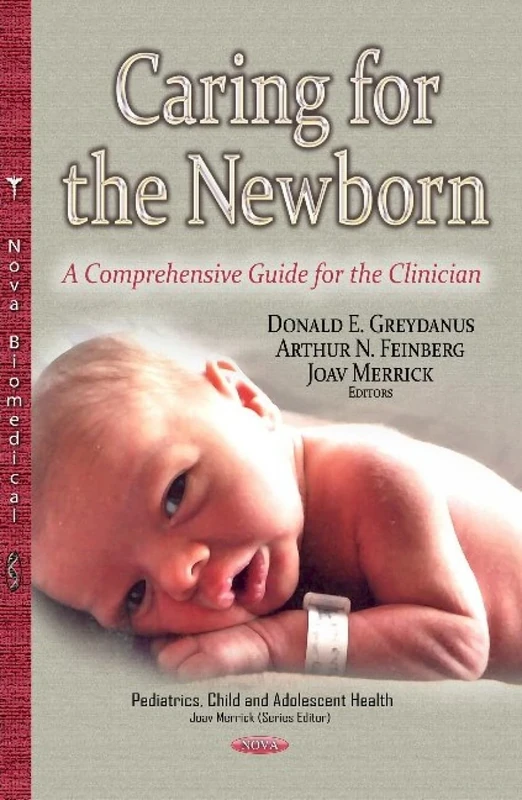Caring for the Newborn: A Comprehensive Guide for the Clinician (Pediatrics, Child and Adolescent Health)