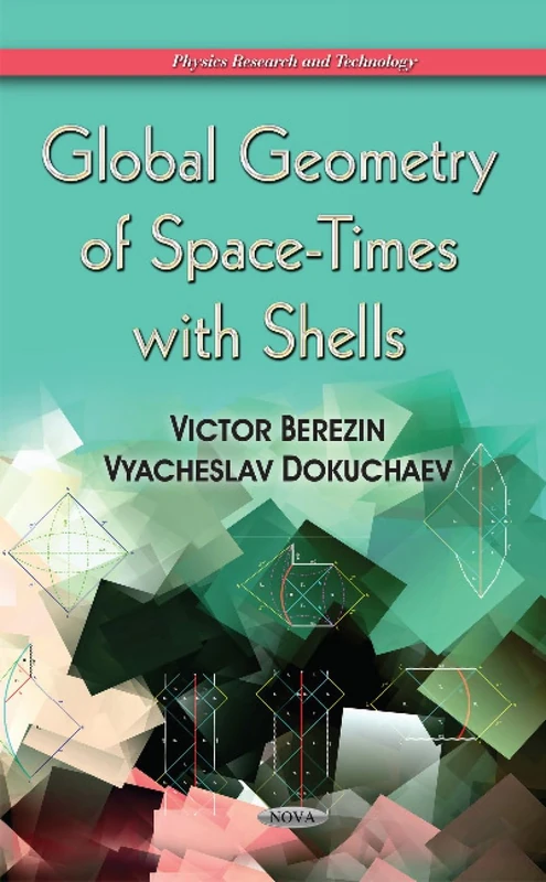 Global Geometry of Space-Times with Shells (Physics Research and Technology)