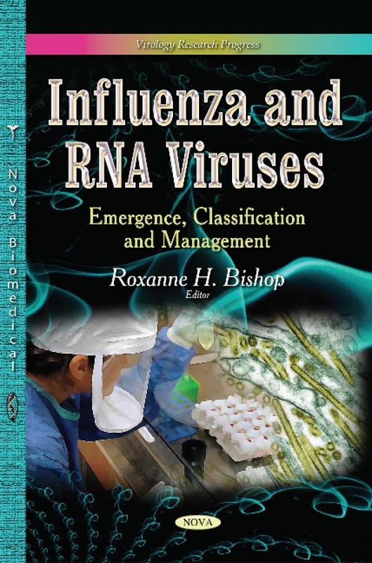 Influenza & RNA Viruses: Emergence, Classification & Management (Virology, Research Progress)