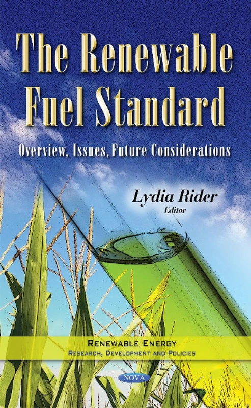 Renewable Fuel Standard: Overview, Issues, Future Considerations
