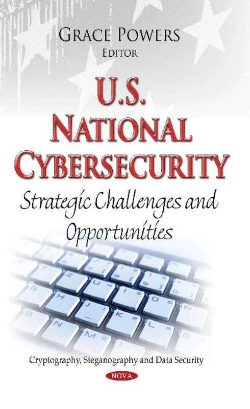 U.S. National Cybersecurity - Nova Science Publishers Book