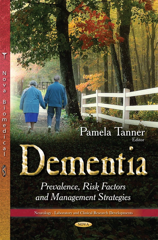 Dementia: Prevalence, Risk Factors & Management - Nova Science