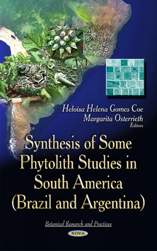 Synthesis of Some Phytolith Studies in South America (Brazil & Argentina) (Botanical Research and Practices)