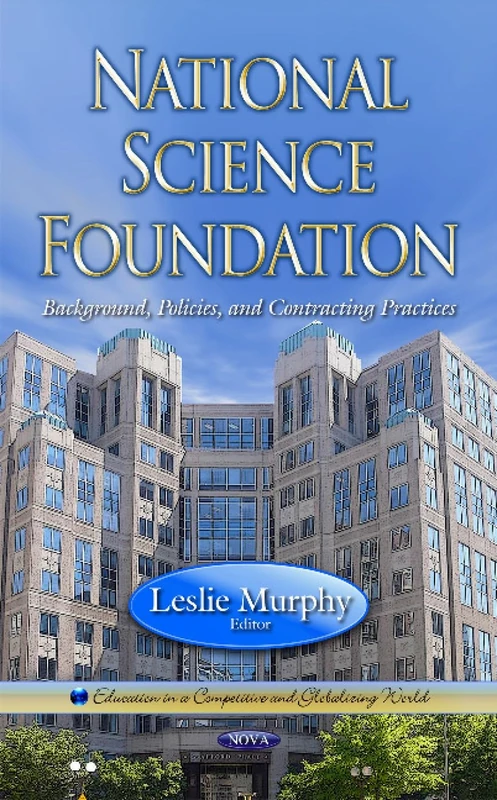 National Science Foundation: Background, Policies, and Contracting Practices