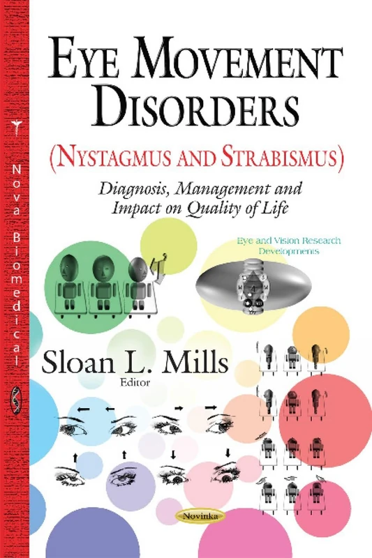 Eye Movement Disorders (Nystagmus and Strabismus): Diagnosis, Management and Impact on Quality of Life (Eye and Vision Research Developments)