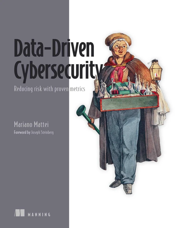 Data-Driven Cybersecurity: Reducing Risk with Proven Metrics