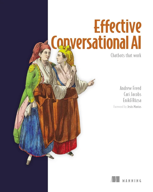 Effective Conversational AI: Chatbots That Work