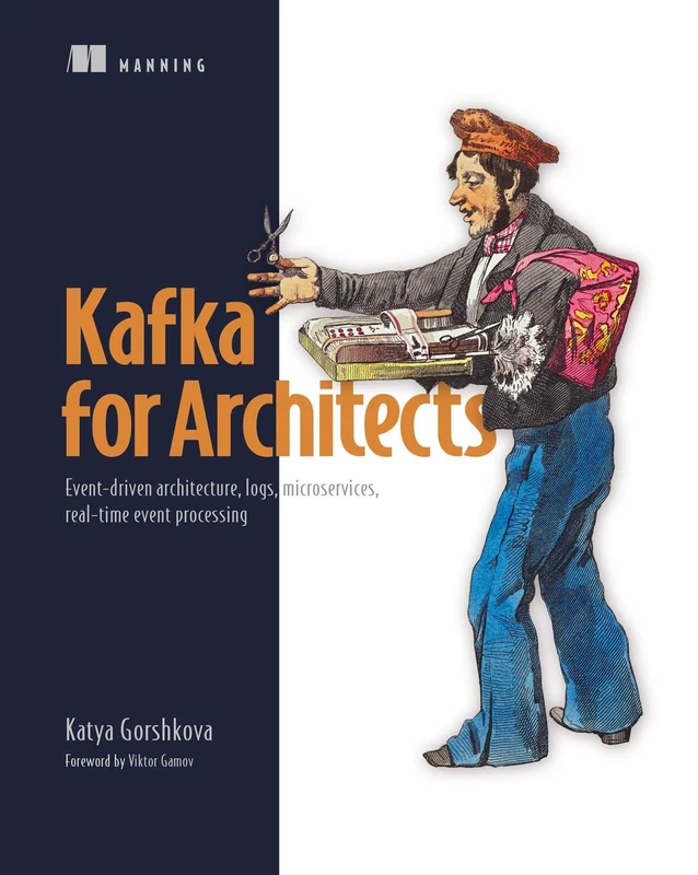 Kafka for Architects: Event-driven architecture, logs, microservices, real-time event processing - Image 1