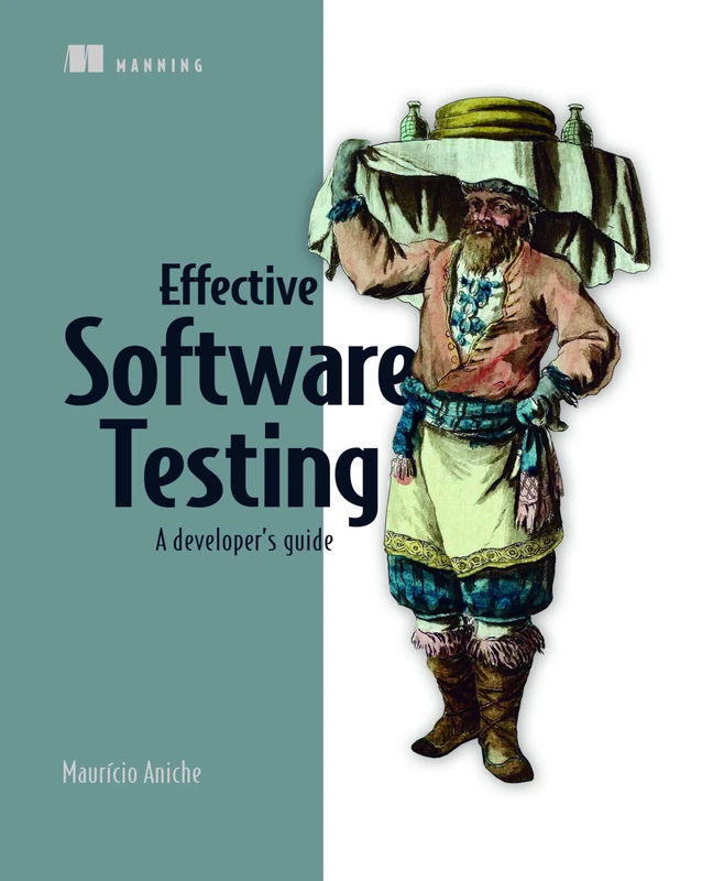 Effective Software Testing: A Developer's Guide