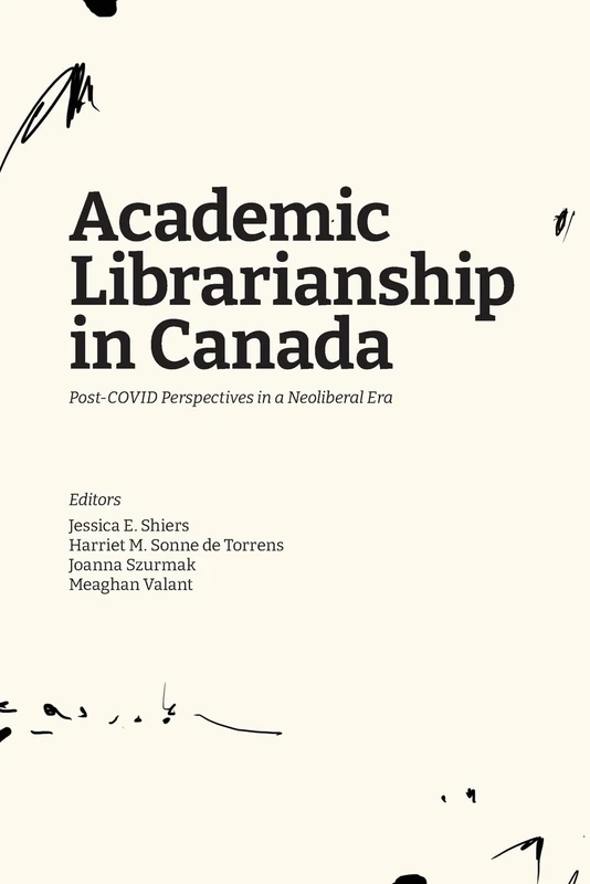 Academic Librarianship in Canada: Post-COVID Perspectives in a Neoliberal Era - Image 1